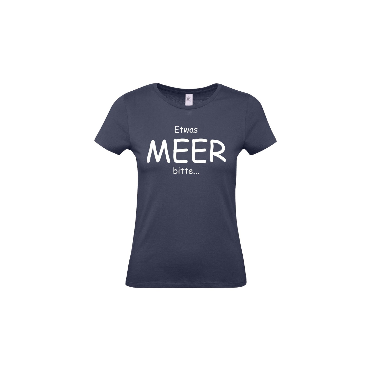 Damen T-Shirt "Etwas Meer bitte..."