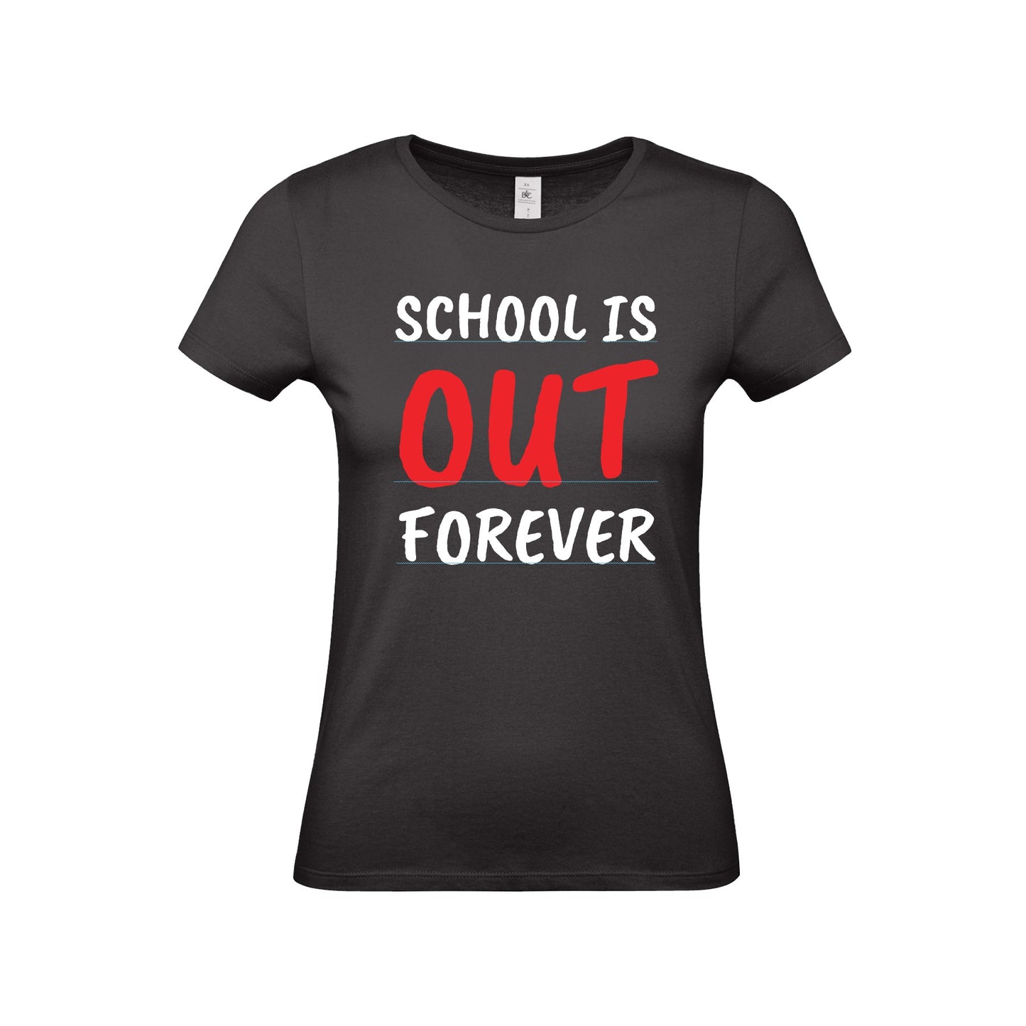 Damen T-Shirt "School is out forever"