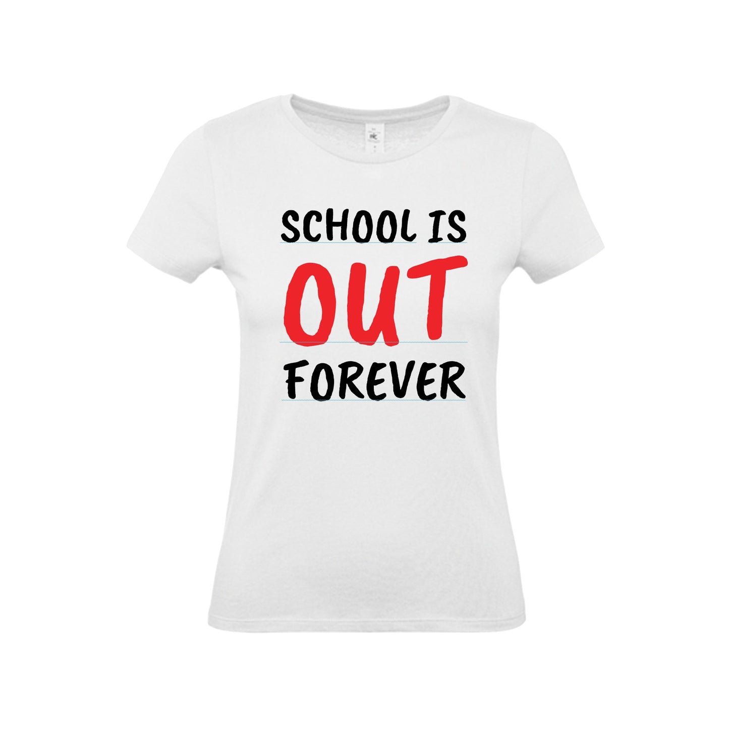 Damen T-Shirt "School is out forever"