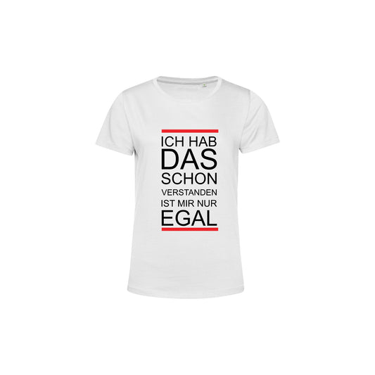 Damen T-Shirt "Ich hab das schon verstanden..."